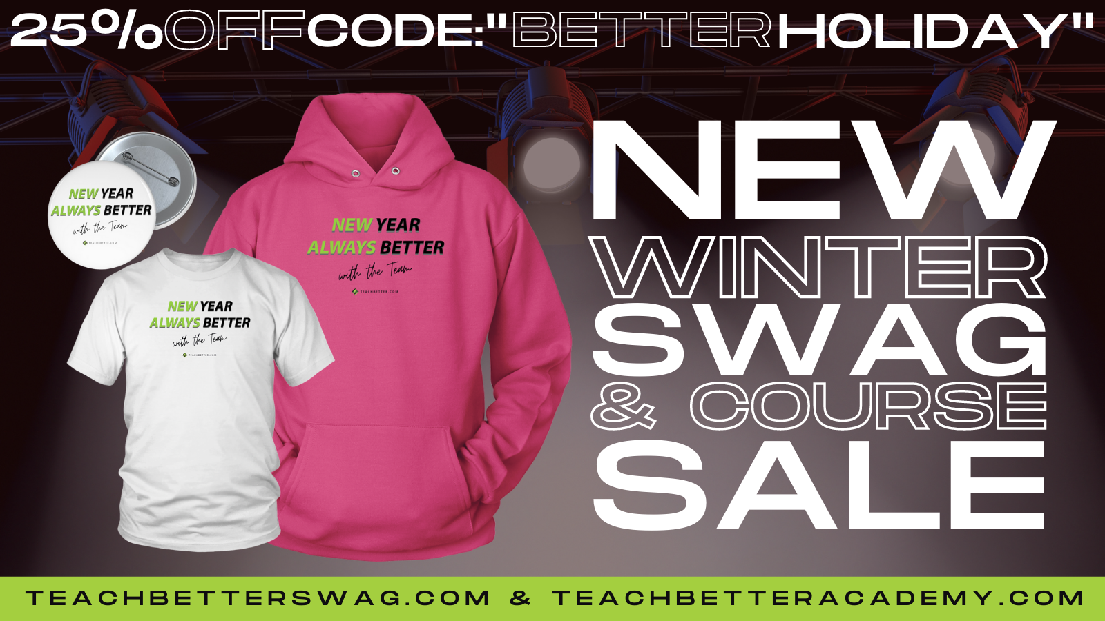 25 off Swag (Dec Promo) Teach Better