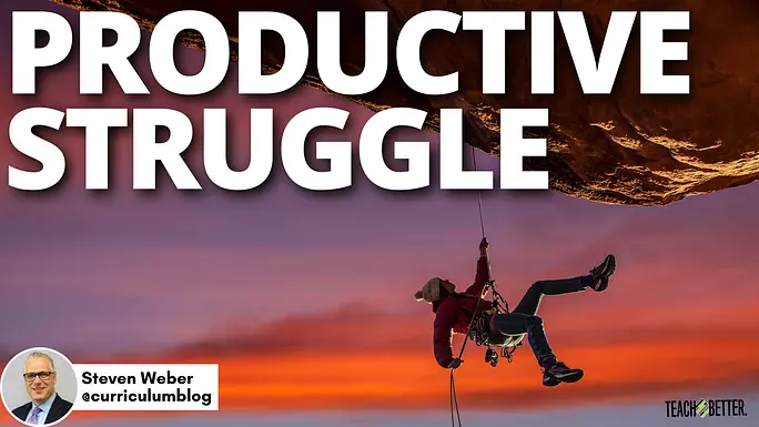 Productive Struggle - Teach Better